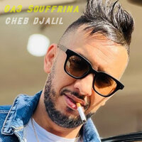 Ga3 Souffrina - Cheb Djalil