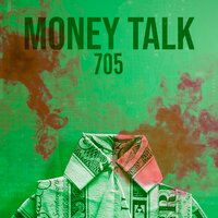 Money Talk - 705