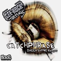 Catchphrase - Dagga Layne & Cee-Rock "The Fury"