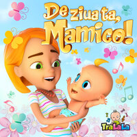 Mami - TraLaLa - Cantece pentru copii