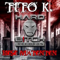 Fiese Matenten - Tito K.