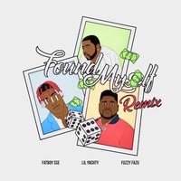 Found Myself - FATBOY SSE & Lil Yachty & Fuzzy Fazu