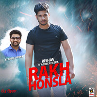 Rakh Honsla - Rishav & Abbee Cheeka