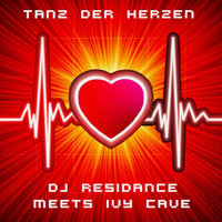 Tanz der Herzen - DJ Residance & Ivy Cave