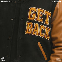 Get Back - C GuTTa & Akeem Ali