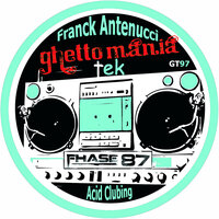 Acid Clubing - Franck Antenucci & Fhase 87