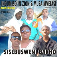 Izwi Lwakho - Indumiso in Zion & Musa Mvelase