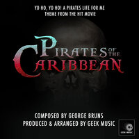 Pirates Of The Caribbean - Yo Ho, Yo Ho! A Pirates Life For Me Theme - Geek Music