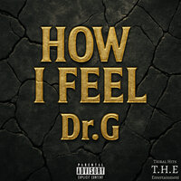 How I Feel - Dr.G