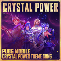 Crystal Power - Cappa & Kimera Morrell & Sophia Gripari & Bailey Jehl & PUBG MOBILE OFFICIAL