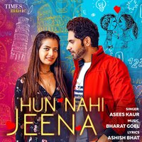 Hun Nahi Jeena - Asees Kaur