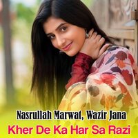 Khalg Sta Pa Tamasha De - Nasrullah Marwat & Wazir Jana