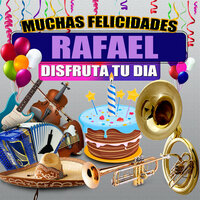 Felicidades a Rafael  (Hombre) - Margarita Musical