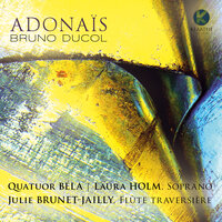 Adonaïs ou l'air et les songes, Op. 47: III. Intermezzo - Quatuor Béla
