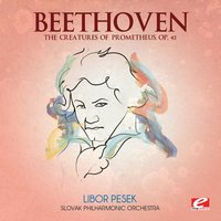 The Creatures of Prometheus, Op. 43: Overture - Introduction - Poco Adagio - Allegro con brio - Adagio… - Ludwig van Beethoven & Slovak Philharmonic Orchestra & Libor Pesek