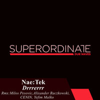 Drrrerrr - Nae:Tek & Milos Pesovic
