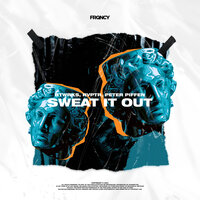 Sweat It Out - BTWRKS & RVPTR & Peter Piffen