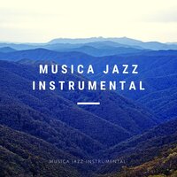Musica Jazz Ambience - Musica Jazz Instrumental