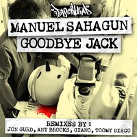 Goodbye Jack - Manuel Sahagun & Jon Gurd
