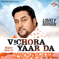 Vichora Yaar Da - Lovely Nirman