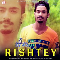 Tere Mere Rishtey - Shobit Negi