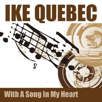How Long Has This Been Going On - Ike Quebec & Джордж Гершвин