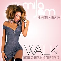 Walk - Mila Jam & Gomi