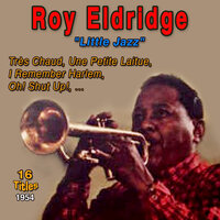 Oh! Shut Up! - Roy Eldridge