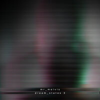 Dream State 3.11 - mr_melvis