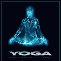 Background Music For Focus - Yoga Music & Kundalini & Kundalini: Yoga