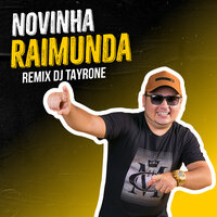 Novinha Raimunda - DJ Tayrone
