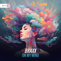 On My Mind - Braxx & Dirty Workz