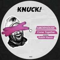 Come Together - Amorhouse & Robiin