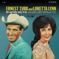 Love Was Right Here All The Time - Ernest Tubb & Loretta Lynn