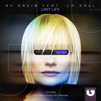 Last Life - By Ragin & La Soul & Ewan Rill