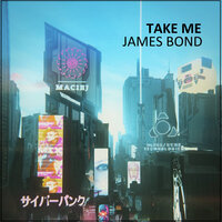 Take Me - James Bond