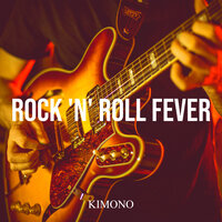 Rock 'n' roll Fever - Kimono