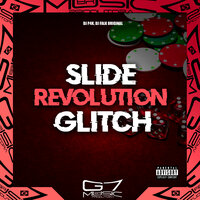 Slide Revolution Glitch - DJ P4K & DJ Falk Original