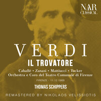 Il Trovatore, IGV 31, Act IV: "Sì, la stanchezza m'opprime" (Azucena, Manrico) - Orchestra del Teatro Comunale di Firenze & Thomas Schippers & Franca Mattiucci & Richard Tucker & Джузеппе Верди
