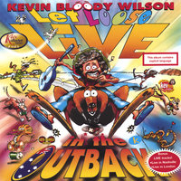 She's the Sorta Sheila - Kevin Bloody Wilson