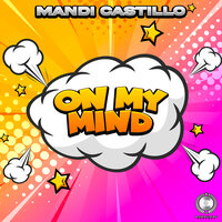 On My Mind - Mandi Castillo
