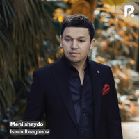 Meni shaydo - Ислом Ибрагимов