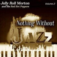 Sweetheart O'mine - Jelly Roll Morton & His Red Hot Peppers
