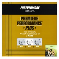 Forevermore (Key-E-Premiere Performance Plus w/o Background Vocals) - Zoegirl