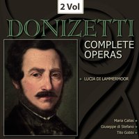 Lucia di Lammermoor. 1. Akt - 2. Szene: Ancor non giunse? - Maria Callas & Anna Maria Canali & Гаэтано Доницетти