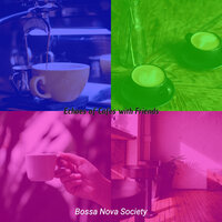 Charming Music for Coffee Clubs - Bossa Nova Society
