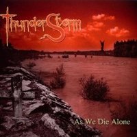 We Die As We Dream (Alone) - Thunderstorm