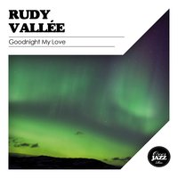 Yesterdays - Rudy Vallee