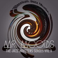 That's The Way You Look - Mr. Moods & The Jazz Jousters & Millennium Jazz Music