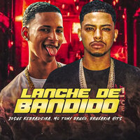 Lanche de Bandido - Mc Tony Bruxo & Josue kebradeira & Bruxaria HITs